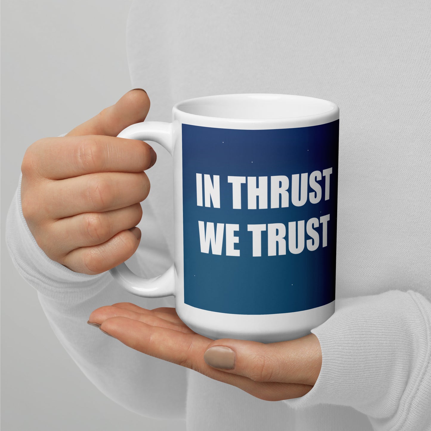 In Thrust We Trust Mug